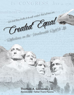 Created Equal: Reflections on the Unalienable Right to Life